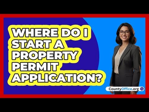 Where Do I Start A Property Permit Application?