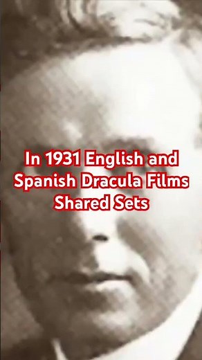 1931 English & Spanish Versions of Dracula