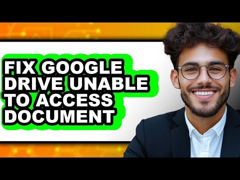 How to Fix Google Drive Unable to Access Document - Step by Step