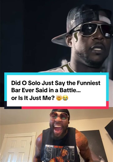 Did O Solo Just Say the Funniest Bar Ever Said in a Battle… or Is It Just Me? 🤯😭 #b#battlerapr#rapbattleh#hiphopr#rapfunnyvideos