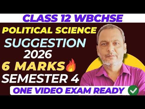 WB Board Class 12 Political Science Semester 4 Suggestion 2026 | hs political science