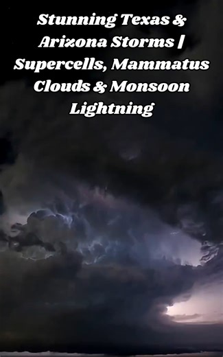Stunning Texas & Arizona storms | Supercells, mammatus clouds & monsoon lightning