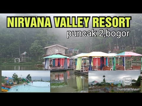 NIRVANA VALLEY RESORT,PUNCAK 2 BOGOR,//REKOMENDASI WISATA KELUARGA #menuwisata