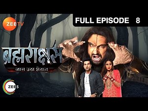 क्यों किया Brahmarakshas ने attack Mohini पर? | Brahmarakshas | Episode 8 | Zee TV