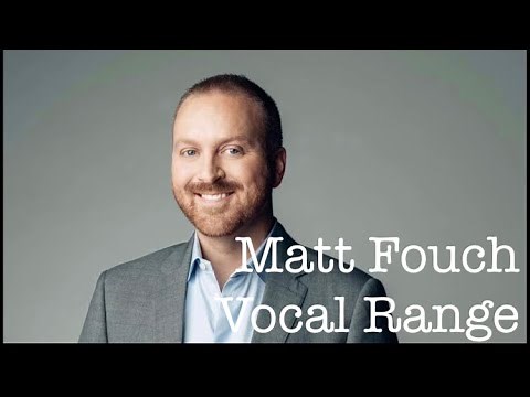 Matt Fouch - Vocal Range