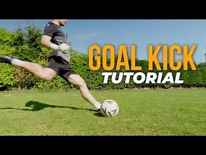 The Secret to the PERFECT Goalkick - Goalkeeper Tutorial