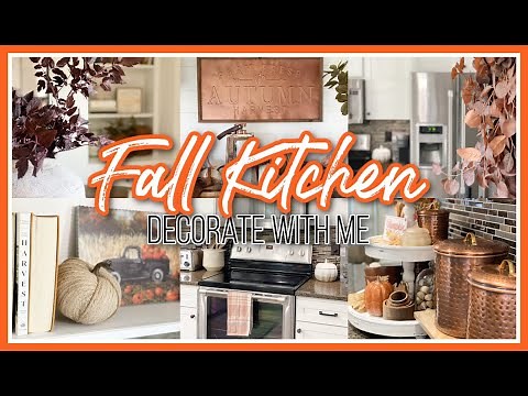 FALL KITCHEN DECORATE WITH ME 2022 | AUTUMN KITCHEN DECOR IDEAS