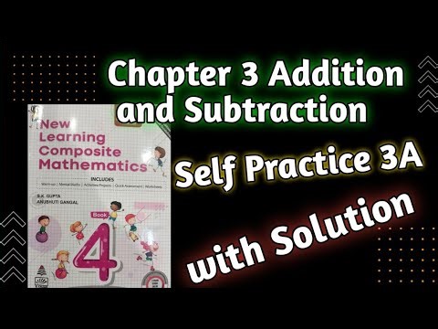 Class 4 Maths Self Practice 3A|new Learning Composite Mathematics Class 4| Chapter 3 Addition Sub