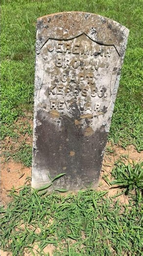 CPT. Jeremiah Brown. May 6, 1759-Nov 10, 1859 ( Age 100 ) #veteran #graves #grave #rip