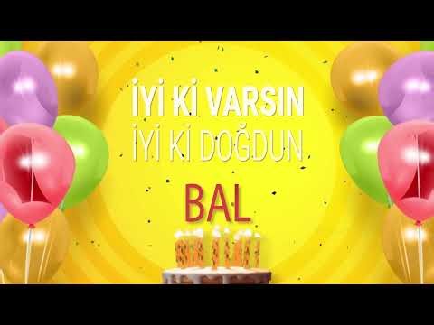 BAL - İyi ki Varsın İyi ki Doğdun BAL
