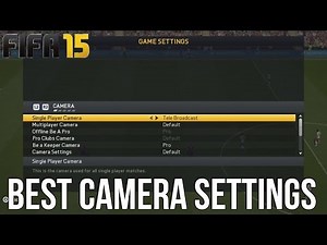 FIFA 15 - Best Camera Settings!
