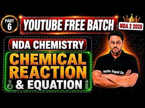 Chemical Reaction & Equation – NDA Chemistry Part 6 💪 Free Batch for NDA 2 2026