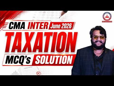 CMA Inter Taxation June 2026 Exam | Complete MCQ Solutions | Akash Agarwal Classes