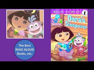 DORA'S SLEEPOVER Read Aloud, Dora the Explorer Children's Books, Best Read Aloud Books Storytime