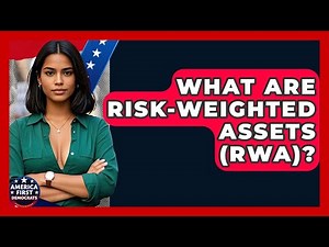 What Are Risk-weighted Assets (RWA)? - America First Democrats