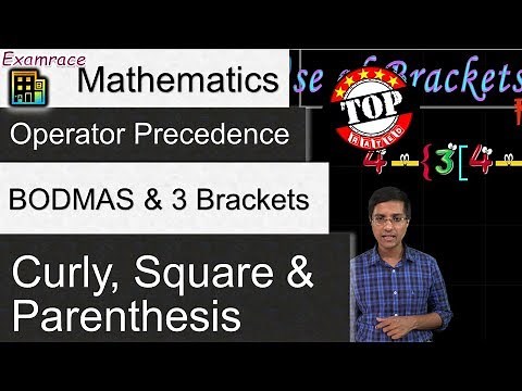 Operator Precedence: BODMAS & Use of 3 Brackets (Curly, Square and Parenthesis)