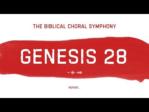 Genesis 28: The Biblical Choral Symphony