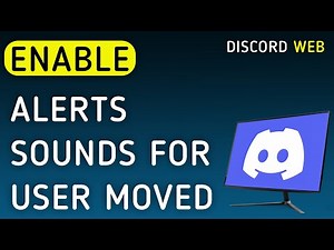 How To Enable Notifications Sounds For User Moved On Discord Web On PC (New Update)