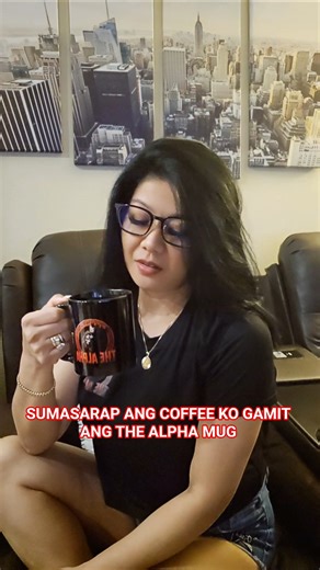 PARANG SUMASARAP LALO ANG COFFEE KO GAMIT ANG THE ALPHA FAM MUG
