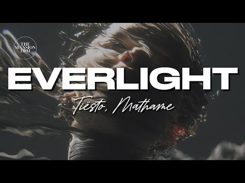 Tiësto & Mathame - Everlight (Audio)