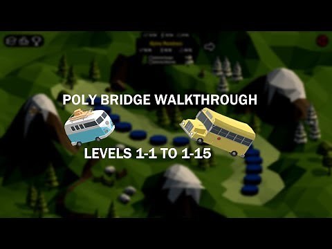 Poly Bridge Walkthrough | Levels 1-1 through 1-15!
