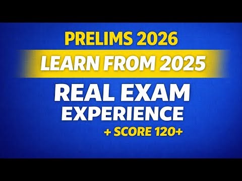 Prelims 2026 Strategy | Learn from 2025 Real Exam Experience part-1 @Upscprelimssmartprep