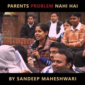 2.1M views · 91K reactions | Parents Problem Nahi Hai - By Sandeep Maheshwari | Sandeep Maheshwari | Facebook