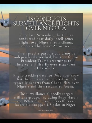 US Conducts Surveillance Flights Over Nigeria The surveillance flights take place amid strained diplomatic relations, signalling closer security cooperation between Washington and Abuja. They also follow the kidnapping of a US pilot in neighbouring Niger, which raised security concerns in the region. The operations seems to aim in rebuilding US intelligence capacity after Niger expelled American troops last year and sought Russian security support. Source: Abuja Politico #Nigeria #nigeriantiktok
