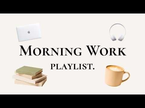 Morning Work Background Music ☕ Soft Lo-fi for Calm Focus & Productivity (3–4 Hours)