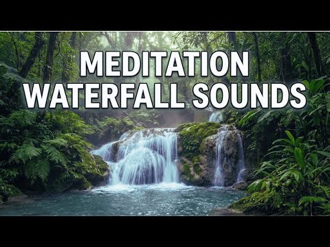Ultimate Waterfall Sounds Loop for Deep Relaxation, Stress Relief, Meditation and Better Sleep