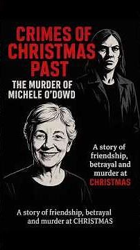 Crimes of Christmas: The Murder of Michele O’Dowd | True Crime Holiday Mystery