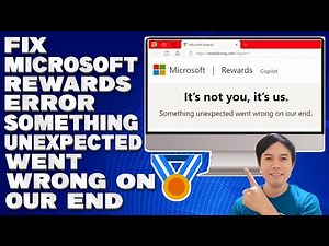 How To Fix Microsoft Rewards Error Something Unexpected Went Wrong on Our End [Guide]