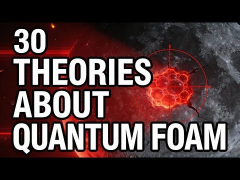 30 Theories About the Universes Quantum Foam How Hidden Physics Shapes the Cosmos