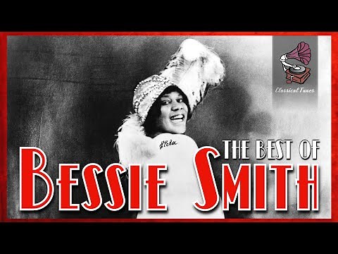 The Best Of Bessie Smith | Empress Of The Blues