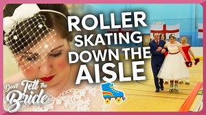 Bride unhappy she has to roller skate down the aisle... | Don't Tell The Bride 📺 FOLLOW FOR MORE: https://www.facebook.com/donttellthebride/ ▶️ SUBSCRIBE FOR MORE: https://www.youtube.com/c/donttellthebride | Don't Tell The Bride