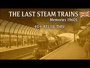 The Last Steam Trains of Britain 🚂 (UK 🇬🇧 | 1960s Railway Nostalgia)