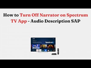 How to Turn Off Narrator on Spectrum TV App - Audio Description SAP
