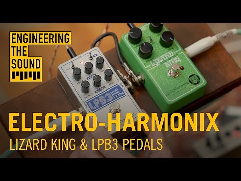 Electro-Harmonix - Lizard King & LPB3 Pedals | Full Demo and Review