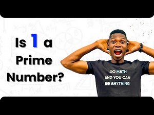 Is 1 a prime number? The truth about prime numbers you were not told. | Numbers