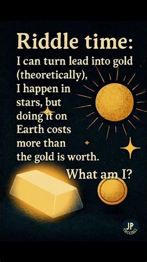 ⚛️✨ Riddle Time: Turning Lead into Gold — Myth or Science? 🤔