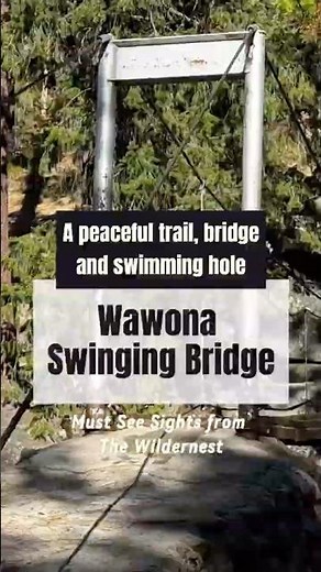 Wawona Swinging Bridge in Yosemite National Park