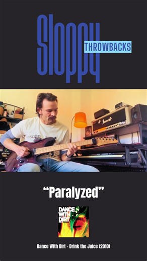 Sloppy Throwbacks #1 – “Paralyzed” | Dance With Dirt guitar solo