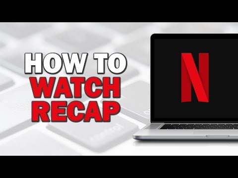 How To Watch Recap on Netflix (Easiest Way)​​​​​​​