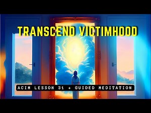 Breaking the Chains: ACIM Guided Meditation for Freedom | ACIM Lesson 31