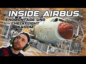 Inside Airbus: Final Assembly and Checkflight of the A400M! | DOCUMENTARY | 4k | Aviation | Techn...