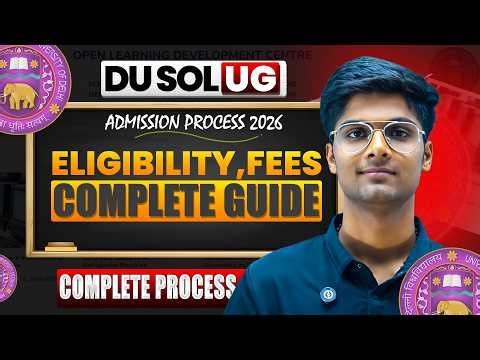SOL Admission Form 2026 | DU SOL UG Eligibility, Fees & Last Date
