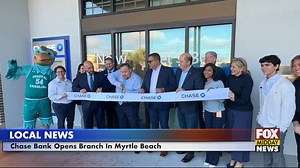 Chase's Grand Opening For First Myrtle Beach Branch - WFXB
