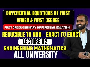 First Order Ordinary Differential Equation|Lecture2|reducible to non - exact to exact|All University