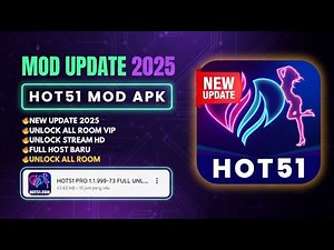 DOWNLOAD ✅ HOT 51 APK MOD TERBARU || UNLOCK ALL ROOM VIP