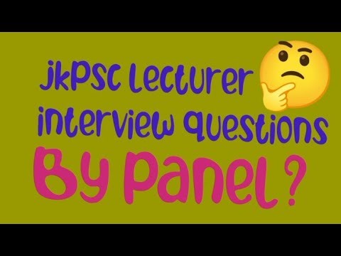 Jkpsc lecturer written examination interview questions?